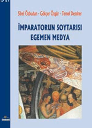 İmparatorun Soytarısı Egemen Medya | Sibel Özbudun | Ütopya Yayınevi