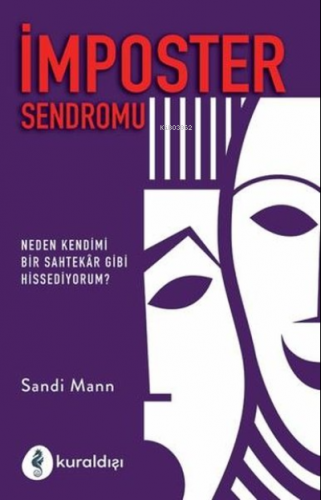 İmposter Sendromu Neden Kendimi Bir Sahtekar Gibi Hissediyorum? | Sand