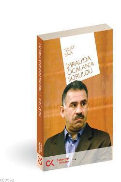 İmralı'da Öcalan'a Soruldu | Talat Şalk | Cumhuriyet Kitapları