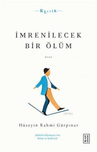 İmrenilecek Bir Ölüm | Hüseyin Rahmi Gürpınar | Ketebe Yayınları