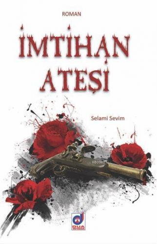 İmtihan Ateşi | Selami Sevim | Dua Yayıncılık