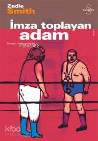 İmza Toplayan Adam | Zadie Smith | Everest Yayınları