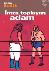 İmza Toplayan Adam | Zadie Smith | Everest Yayınları