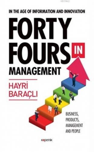 In The Age Of Information and Innovation Forty Fours In Management; Bu