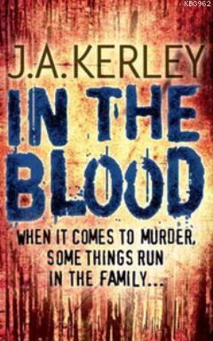 In The Blood | J. A. Kerley | Harper Collins