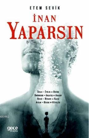 İnan Yaparsın | Etem Sevik | Gece Kitaplığı Yayınları