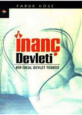 İnanç Devleti | Faruk Köse | Rağbet Yayınları