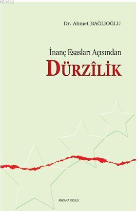 İnanç Esasları Açısından Dürzilik | Ahmet Bağlıoğlu | Ankara Okulu Yay