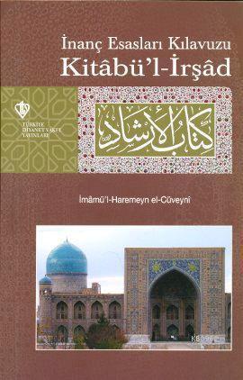 İnanç Esasları Kılavuzu Kitabü'l-İrşad | İmam Cüveyni | Türkiye Diyane