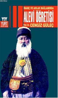 İnanç ve Ahlak Bağlamında Alevi Öğretisi | Cengiz Güleç | Yurt Kitap D