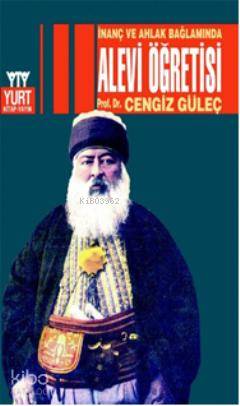 İnanç ve Ahlak Bağlamında Alevi Öğretisi | Cengiz Güleç | Yurt Kitap D