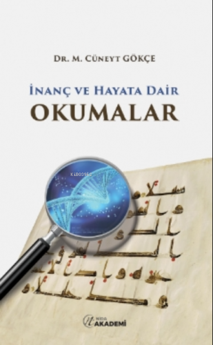 İnanç Ve Hayata Dair Okumalar | Mehmet Cüneyt Gökçe | Nida Akademi