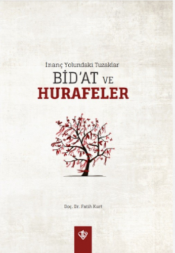 İnanç Yolundaki Tuzaklar Bid’at ve Hurafeler | Fatih Kurt | Türkiye Di