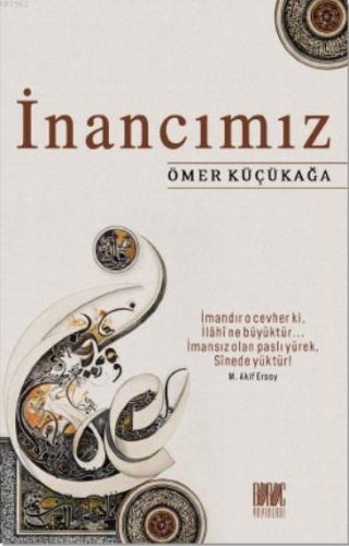 İnancımız | Ömer Küçükağa | Buruc Yayınları