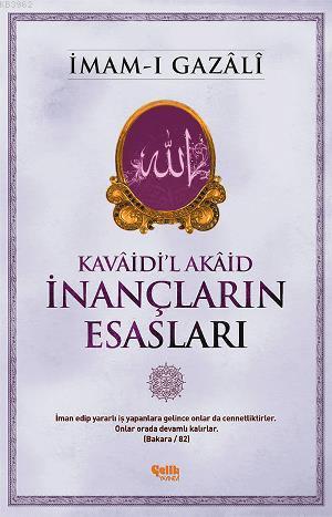 İnançların Esasları | İmam-ı Gazali | Çelik Yayınevi