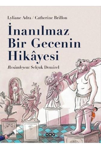 İnanılmaz Bir Gecenin Hikayesi (9-12 Yaş) | Catherine Brillon | Yapı K