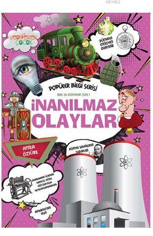 İnanılmaz Olaylar - Popüler Bilgi Serisi | Attila Öztürk | Yediveren Ç