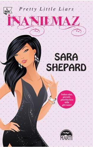 İnanılmaz | Sara Shepard | Martı Yayınları