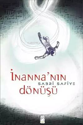 İnanna'nın Dönüşü | Sabri Safiye | On8 Kitap