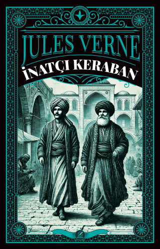 İnatçı Keraban | Jules Verne | Jules Verne