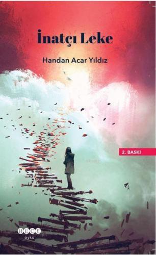 İnatçı Leke | Handan Acar Yıldız | Hece Yayınları