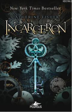 Incarceron | Catherine Fisher | Pegasus Yayıncılık