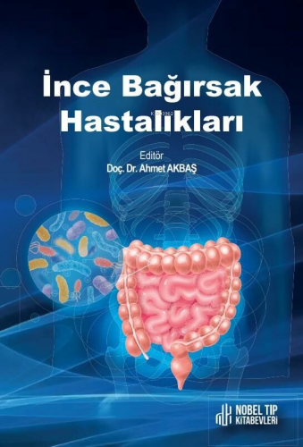 İnce Bağırsak Hastalıkları | Ahmet Akbaş | Nobel Tıp Kitabevi