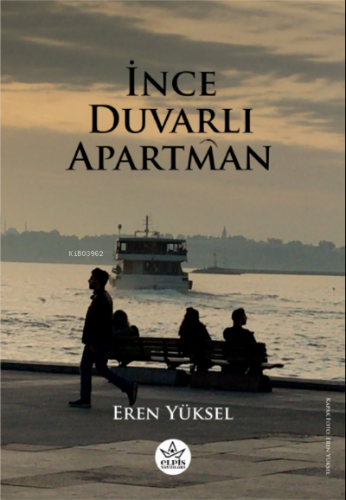 İnce Duvarlı Apartman | Eren Yüksel | Elpis Yayınları