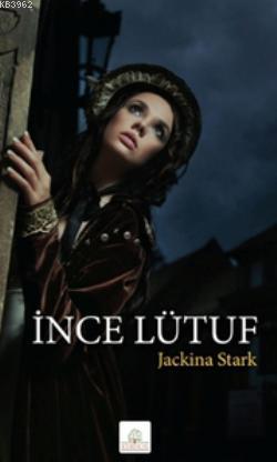 İnce Lütuf | Jackina Stark | Kyrhos Kitap