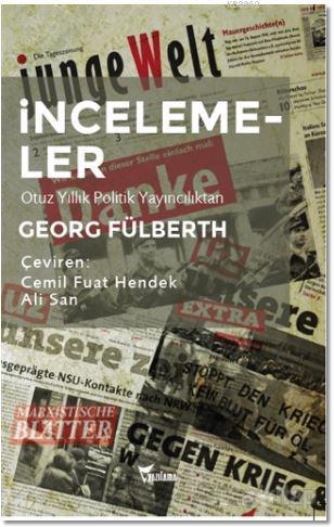 İncelemeler; Otuz Yıllık Politik Yayıncılıktan | Georg Fülberth | Yazı