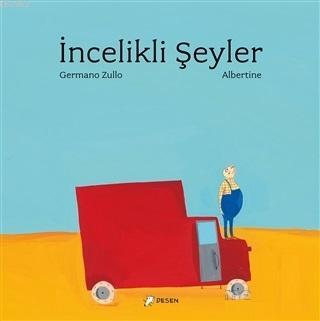 İncelikli Şeyler Cilti | Germano Zullo | Desen Yayınları