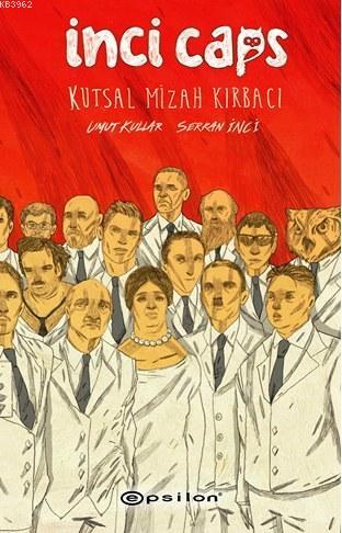 İnci Caps; Kutsal Mizah Kırbacı | Umut Kullar | Epsilon Yayınevi