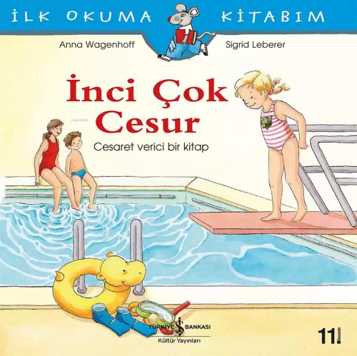 İnci Çok Cesur; İlk Okuma Kitabım | Anna Wagenhoff | Türkiye İş Bankas