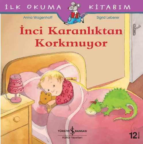 İnci Karanlıktan Korkmuyor - İlk Okuma Kitabım | Anna Wagenhoff | Türk