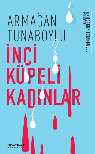 İnci Küpeli Kadınlar | Armağan Tunaboylu | Maceraperest Kitaplar