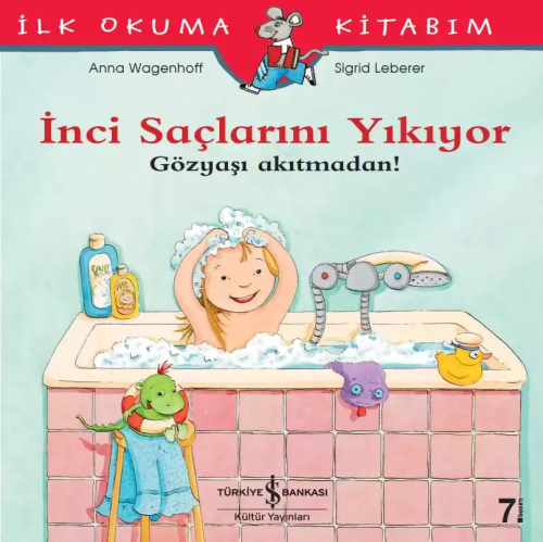 İnci Saçlarını Yıkıyor - Gözyaşı Akıtmadan!; İlk Okuma Kitabım | Anna 