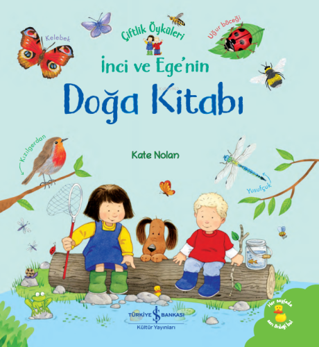 İnci ve Ege'nin Doğa Kitabı;Çiftlik Öyküleri | Kate Nolan | Türkiye İş