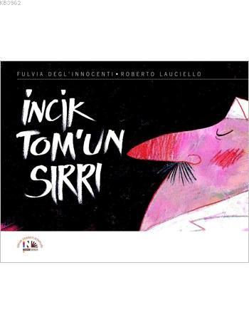 İncik Tom'un Sırrı | Fulvia Degl´innocenti | Nesin Yayınevi