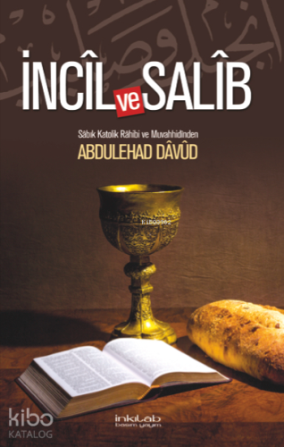 İncîl ve Salîb | Abdulehad Davud | İnkılâb Yayınları