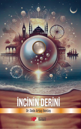 İncinin Derini | Seda Artuç Bekteş | Berikan Yayınları