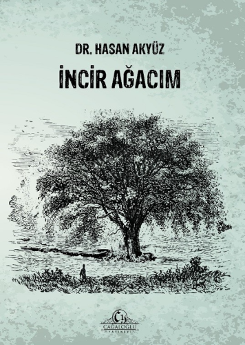 İncir Ağacım | Hasan Akyüz | Cağaloğlu Yayınevi