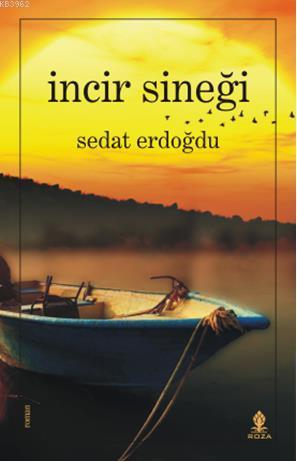 İncir Sineği | Sedat Erdoğdu | Roza Yayınevi