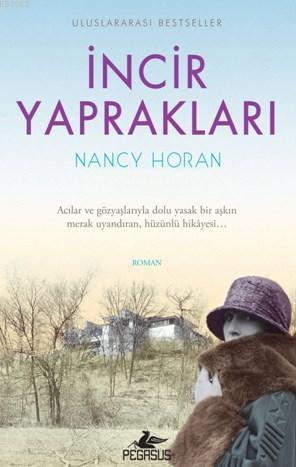 İncir Yaprakları | Nancy Horan | Pegasus Yayıncılık