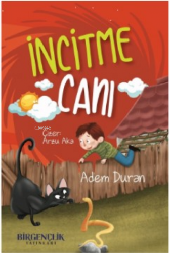 İncitme Canı | Adem Duran | Bir Gençlik Yayınları