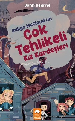 Indigo McCloud'un Çok Tehlikeli Kız Kardeşleri | John Hearne | Eksik P