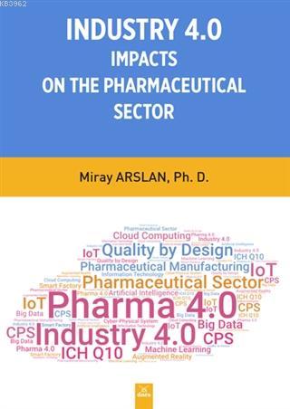 Indusrty 4.0 Impacts On The Pharmaceutical Sector | Miray Arslan | Dor