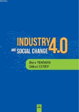 Industry 4 and Socıal Change | Bora Yenihan | Dora Yayıncılık