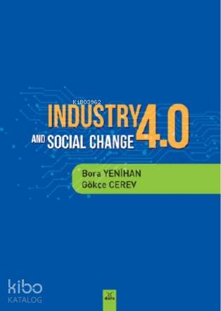 Industry 4 and Socıal Change | Bora Yenihan | Dora Yayıncılık