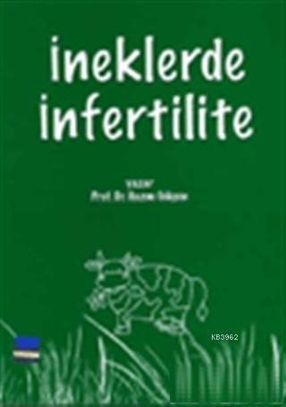 İneklerde İnfertilite | Hazım Gökçen | Nobel Tıp Kitabevi