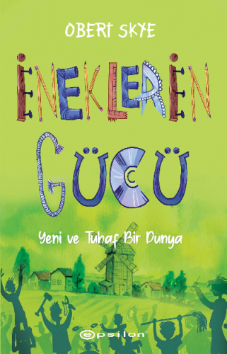 İneklerin Gücü ;Yeni ve Tuhaf Bir Dünya | Obert Skye | Epsilon Yayınev